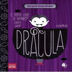 Drácula - el primer llibre de nombres. Editorial Coco Books. Jennifer Adams & Alison Oliver