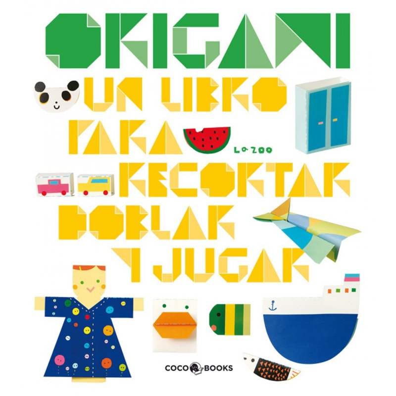 Origami. Llibre per retallar, doblegar i jugar. Coco Books. la Zoo