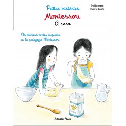 Petites històries Montessori.  A casa. Editorial Estrella Polar. Ève Herrmann